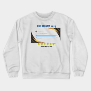 Poll Badness 2023 Crewneck Sweatshirt